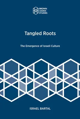 Des racines enchevêtrées : L'émergence de la culture israélienne - Tangled Roots: The Emergence of Israeli Culture