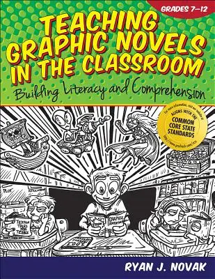 Enseigner les romans graphiques en classe : Développer l'alphabétisation et la compréhension (7e-12e année) - Teaching Graphic Novels in the Classroom: Building Literacy and Comprehension (Grades 7-12)