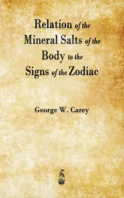 Relation entre les sels minéraux du corps et les signes du zodiaque - Relation of the Mineral Salts of the Body to the Signs of the Zodiac