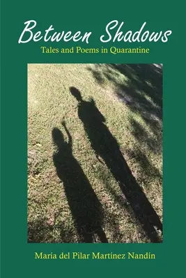 Entre les ombres : Contes et poèmes en quarantaine - Between Shadows: Tales and Poems in Quarantine