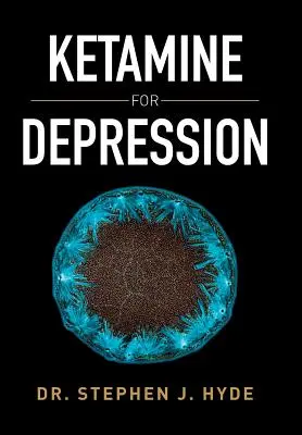 Kétamine pour la dépression - Ketamine for Depression