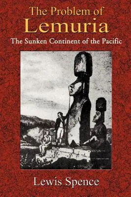 Le problème de la Lémurie : le continent englouti du Pacifique - The Problem of Lemuria: The Sunken Continent of the Pacific