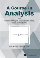 Cours d'analyse, a - Vol V : Analyse fonctionnelle, Théorie des opérateurs, Théorie des distributions - Course in Analysis, a - Vol V: Functional Analysis, Some Operator Theory, Theory of Distributions