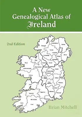 Nouvel atlas généalogique de l'Irlande. Deuxième édition - A New Genealogical Atlas of Ireland. Second Edition