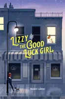 Lizzy et la fille de la chance - Lizzy and the Good Luck Girl