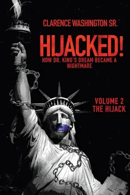 Le rêve du Dr King est devenu un cauchemar (Volume 4, le rétablissement) Comment le rêve de Martin Luther King est devenu un cauchemar (Volume 2, le détournement) - Hijacked!: How Dr. King's Dream Became a Nightmare (Volume 2, the Hijack)