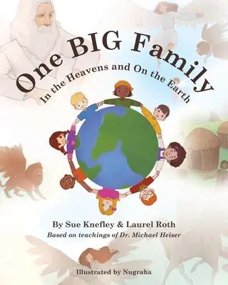 Une grande famille : Dans les cieux et sur la terre - One Big Family: In the Heavens and On the Earth