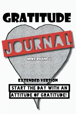 Journal de gratitude : Version étendue - Gratitude Journal: Extended Version