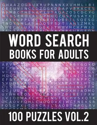 Livres de mots cachés pour adultes : 100 Word Search Puzzles - (Word Search Large Print) - Activity Books For Adults Vol.2 : Word Search Books For Adults - Word Search Books For Adults: 100 Word Search Puzzles - (Word Search Large Print) - Activity Books For Adults Vol.2: Word Search Books For Adults