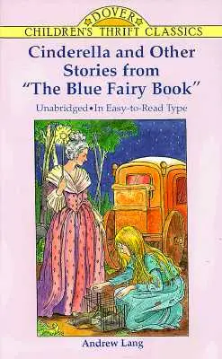 Cendrillon et autres histoires du Livre des Fées Bleu - Cinderella and Other Stories from the Blue Fairy Book