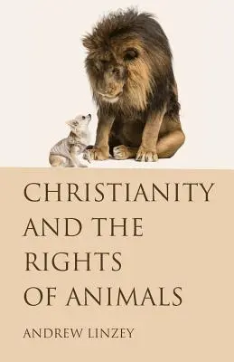 Le christianisme et les droits des animaux - Christianity and the Rights of Animals