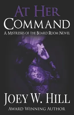 À ses ordres : Un roman de la série Mistresses of the Board Room - At Her Command: A Mistresses of the Board Room Novel