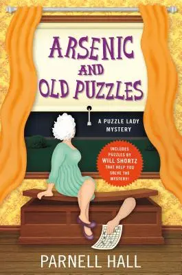 Arsenic et vieilles énigmes : Un mystère de la femme au puzzle - Arsenic and Old Puzzles: A Puzzle Lady Mystery