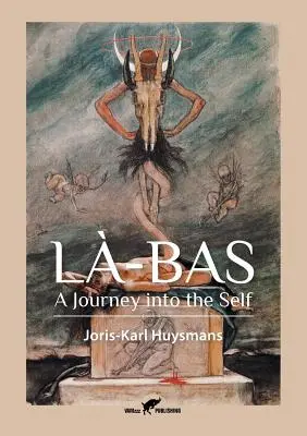 L-Bas : Un voyage en soi - L-Bas: A Journey into the Self