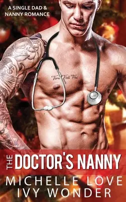 La nounou du docteur : Une romance pour père célibataire et nounou - The Doctor's Nanny: A Single Dad & Nanny Romance