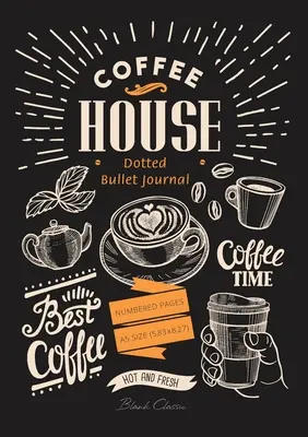 Bullet Journal à points : Medium A5 - 5.83X8.27 (Coffee House) - Dotted Bullet Journal: Medium A5 - 5.83X8.27 (Coffee House)