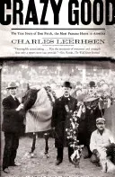 Crazy Good : L'histoire vraie de Dan Patch, le cheval le plus célèbre d'Amérique - Crazy Good: The True Story of Dan Patch, the Most Famous Horse in America