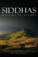 Siddhas : Les maîtres de la nature - Siddhas: Masters of Nature