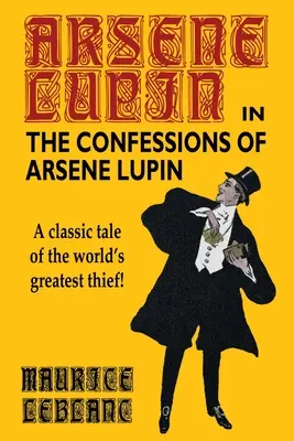 Les confessions d'Arsène Lupin - The Confessions of Arsene Lupin
