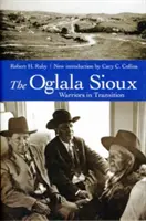 Les Sioux Oglala : Guerriers en transition - The Oglala Sioux: Warriors in Transition
