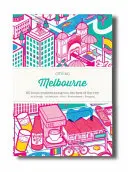 Citix60 : Melbourne : 60 créatifs vous montrent le meilleur de la ville - Citix60: Melbourne: 60 Creatives Show You the Best of the City