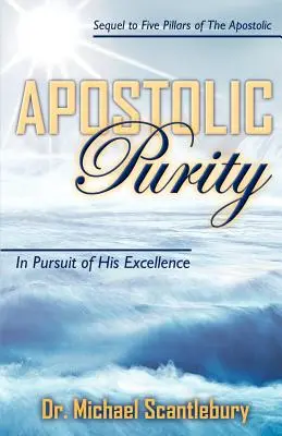 La pureté apostolique - Apostolic Purity