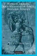 Les femmes, les armées et la guerre dans l'Europe du début des temps modernes - Women, Armies, and Warfare in Early Modern Europe