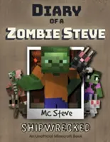 Journal d'un Steve Zombie Minecraft : Livre 3 - Naufragés - Diary of a Minecraft Zombie Steve: Book 3 - Shipwrecked