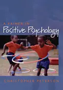 L'abécédaire de la psychologie positive - Primer in Positive Psychology