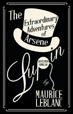 Les Aventures extraordinaires d'Arsène Lupin, gentleman-cambrioleur - The Extraordinary Adventures of Arsene Lupin, Gentleman-Burglar