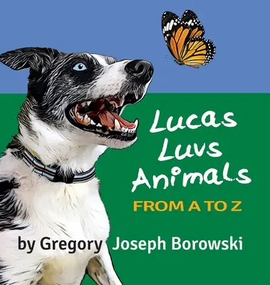 Lucas aime les animaux de A à Z - Lucas Luvs Animals from A to Z