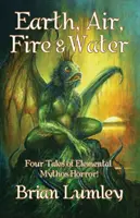 La Terre, l'Air, le Feu et l'Eau : Quatre contes élémentaires du Mythos ! - Earth, Air, Fire & Water: Four Elemental Mythos Tales!