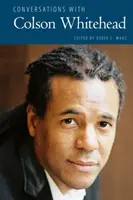 Conversations avec Colson Whitehead - Conversations with Colson Whitehead