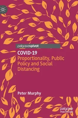 Covid-19 : Proportionnalité, politique publique et distanciation sociale - Covid-19: Proportionality, Public Policy and Social Distancing