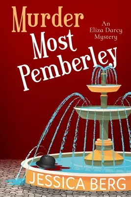 Le meurtre à Pemberley - Murder Most Pemberley
