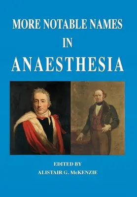 D'autres noms remarquables en anesthésie - More Notable Names in Anaesthesia