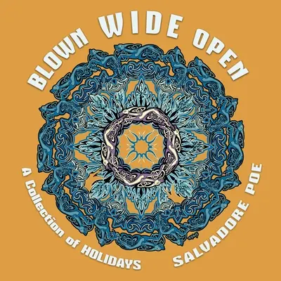 Blown Wide Open : Une collection de fêtes - Blown Wide Open: A Collection of Holidays