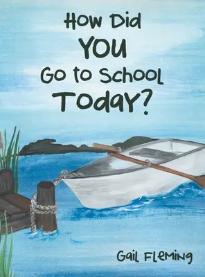 Comment êtes-vous allés à l'école aujourd'hui&nbsp;? - How Did You Go to School Today?