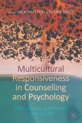 Réceptivité multiculturelle dans le conseil et la psychologie : Travailler avec les populations australiennes - Multicultural Responsiveness in Counselling and Psychology: Working with Australian Populations
