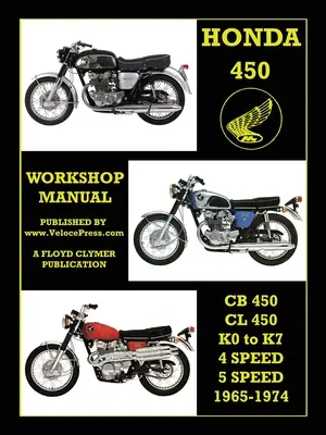 HONDA 450 MANUEL D'ATELIER CB450 & CL450 K0 à K7 4 VITESSES & 5 VITESSES 1965-1974 - HONDA 450 WORKSHOP MANUAL CB450 & CL450 K0 to K7 4 SPEED & 5 SPEED 1965-1974