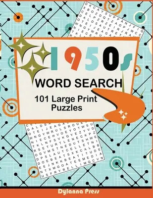 Livre de mots cachés des années 1950 : 101 puzzles en gros caractères sur des thèmes rétro des années 50 - 1950s Word Search Puzzle Book: 101 Large Print Puzzles Featuring Retro Themes from the Fifties Decade