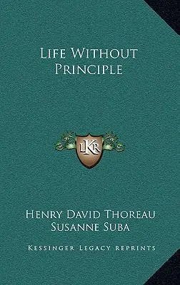 La vie sans principe - Life Without Principle