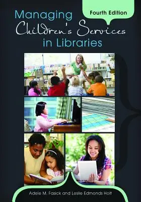 Gestion des services pour enfants dans les bibliothèques - Managing Children's Services in Libraries