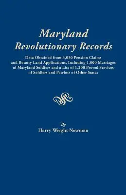 Registres révolutionnaires du Maryland. Données obtenues à partir de 3 050 demandes de pensions et de primes, y compris 1 000 mariages de soldats du Maryland. a - Maryland Revolutionary Records. Data Obtained from 3,050 Pension Claims and Bounty Land Applications, Including 1,000 Marriages of Maryland Soldiers a