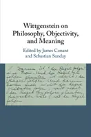 Wittgenstein sur la philosophie, l'objectivité et le sens - Wittgenstein on Philosophy, Objectivity, and Meaning