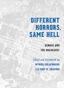 Différentes horreurs/même enfer : Le genre et l'Holocauste - Different Horrors/Same Hell: Gender and the Holocaust
