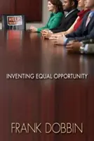 Inventer l'égalité des chances - Inventing Equal Opportunity