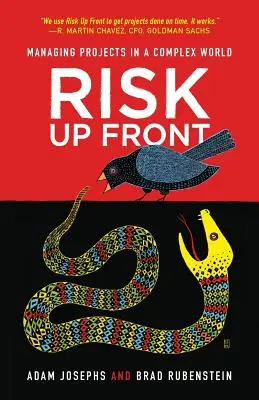 Le risque au premier plan : Gérer des projets dans un monde complexe - Risk Up Front: Managing Projects in a Complex World