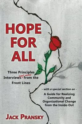 Hope for All : Three Principles Interviews and More from the Front Lines (L'espoir pour tous : entretiens sur les trois principes et autres sujets d'actualité) - Hope for All: Three Principles Interviews and More from the Front Lines