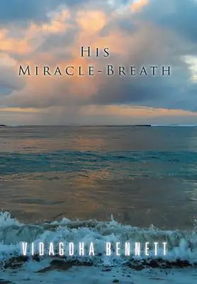 Son souffle miraculeux - His Miracle-Breath